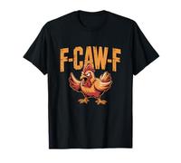 Funny F-Caw-F Chicken FCAWF Camiseta