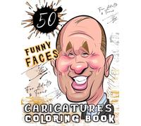 Funny Faces Caricatures Coloring Book for Adults & Kids: Stress Relief & Happiness Coloring Pages for Family Fun, Parents, Moms, Dads & Grandparents: ... bringing smiles, creativity, and family joy!