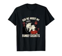 Funny Family Reunion Pregúntame sobre Mis Secretos Camiseta