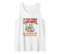 Funny Family Reunion Sarcastic Bird If You Think I Am Nuts Camiseta sin Mangas