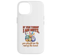 Funny Family Reunion Sarcastic Bird If You Think I Am Nuts Carcasa para iPhone 14