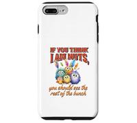 Funny Family Reunion Sarcastic Bird If You Think I Am Nuts Carcasa para iPhone 7 Plus/8 Plus