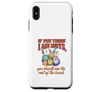 Funny Family Reunion Sarcastic Bird If You Think I Am Nuts Carcasa para iPhone XS MAX