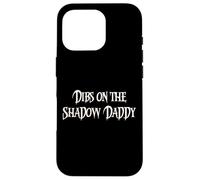Funny Fantasy Romantasy Book Club Dibs on The Shadow Daddy Carcasa para iPhone 16 Pro