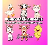 Funny Farm Animals Coloring Book for Kids Ages 3-6: 40+ Hilarious, Cute & Easy Coloring Pages for Toddlers and Preschool Kids | Bold & Simple Designs for Relaxing Fun