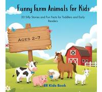 Funny Farm Animals for Kids: 20 Silly Stories and Fun Facts for Toddlers and Early Readers