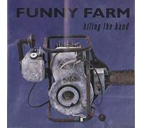 Funny Farm - Biting the Hand
