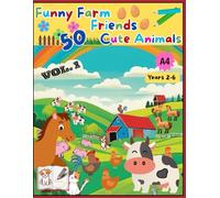 Funny Farm Friends: A Coloring Adventure with 50 Cute Animals. Years 2-6. Vol. 1