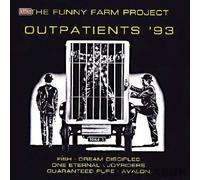 Funny Farm Project-Outpatients '93 - Fish (& Steve Howe), Dream Disciples, One Eternal, Joyriders, Avalon..