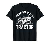 Funny Farm Rancher I'D Rather Be On My Tractor Humor Granjero Camiseta