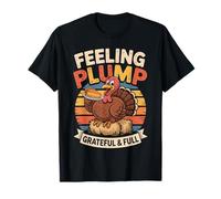 Funny Feeling Plump Thanksgiving Turkey Pie Humor Camiseta