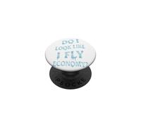 Funny First Class Do I Look Like I Fly Economy (Arte en la Parte Posterior) PopSockets PopGrip Adhesivo