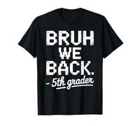 Funny First Day of School 5th Fifth Grader Bruh We Back Camiseta