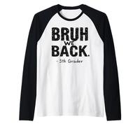 Funny First Day of School 5th Fifth Grader Bruh We Back Camiseta Manga Raglan