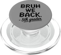 Funny First Day of School 5th Fifth Grader Bruh We Back PopSockets PopGrip para MagSafe