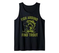 Funny Fishing Fish Around And Find Trout Camiseta sin Mangas