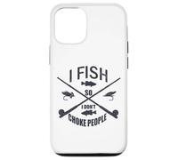 Funny Fishing Gag. I Fish so I Don't Choke People Carcasa para iPhone 12/12 Pro