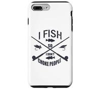 Funny Fishing Gag. I Fish so I Don't Choke People Carcasa para iPhone 7 Plus/8 Plus
