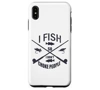 Funny Fishing Gag. I Fish so I Don't Choke People Carcasa para iPhone XS MAX