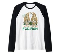 Funny Fishing Gnomes For Father & Son I`m Only Here For Fish Camiseta Manga Raglan