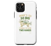 Funny Fishing Mine's Big I Use Two, Hands Carcasa para iPhone 11 Pro