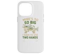 Funny Fishing Mine's Big I Use Two, Hands Carcasa para iPhone 14 Pro MAX