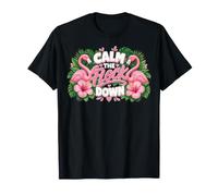 Funny Flamingo Calm The Flock Down Beach Tropical Summer Pun Camiseta