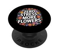 Funny Flower Memes I Love Flowers Zero Stress Más Flores PopSockets PopGrip Adhesivo