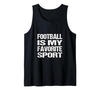 Funny Football Is My Favorite Sport Camiseta sin Mangas