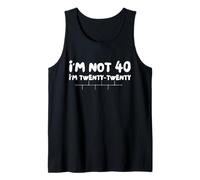 Funny Forty Years I'm Not 40 I'm Twenty Twenty Camiseta sin Mangas