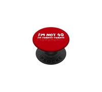 Funny Forty Years I'm Not 40 I'm Twenty Twenty PopSockets PopGrip Adhesivo