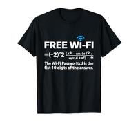 Funny Free WiFi The Password First 10 Digit Sarcastic Joke Camiseta