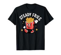 Funny French Fries, Fryday Everyday Foodie, Steady Fries Camiseta