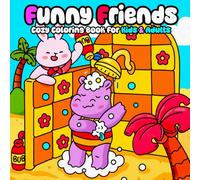 Funny Friends - Cozy Coloring Book for Kids and Adults: Cute & Fan Designs for Relaxation