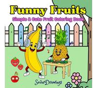Funny Friends: Simple & Cute Fruit Coloring Book