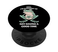 Funny Frog Bro I'm Straight Up Not Have a Good Time PopSockets PopGrip Adhesivo
