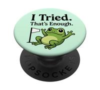 Funny Frog Dejando Meme Sarcástico Intenté Eso es Suficiente PopSockets PopGrip Adhesivo