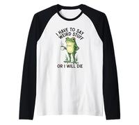 Funny Frog - Tengo Que Decir Cosas Raras o moriré Camiseta Manga Raglan
