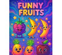 Funny Fruits | Veggies | A Coloring Book with Funny Faces for Kids: Giggle | Grin | Color | Wacky Faces from the Garden (Delightful coloring books for children)