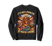 Funny Gambling Bootleg It's Only A Problem If You'Re Losing Sudadera