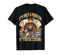 Funny Gambling Casino Only A Problem If You'Re Losing Camiseta