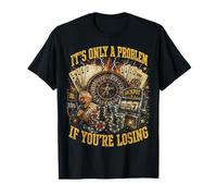 Funny Gambling Casino Only A Problem If You'Re Losing Camiseta