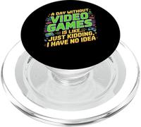 Funny Gamer A Day Without Video Games Is Like Kidding Gaming PopSockets PopGrip para MagSafe