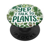 Funny Gardener Botanical Lover Sayings Yep, I Talk To Plants PopSockets PopGrip Adhesivo