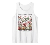 Funny Gardeners All Plants Are Edible. Some Only Once Camiseta sin Mangas