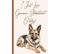 Funny German Shepherd Organizer: 15 Different Log Forms Book to Record Dog Health, Veterinary Visits, Grooming, Memories & More | German Shepherd Gifts For Women and Men