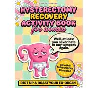 Funny Get Well Soon Gifts For Women, Hysterectomy Recovery Activity Book: Hilarious Post Op Surgery Christmas Gag Present, Stocking Stuffer & Sick Day Care Package
