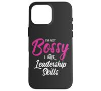 Funny Girl Boss I'm Not Bossy I Have Leadership Skills Carcasa para iPhone 16 Pro Max