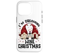 Funny Gnomes For Wine Lover I`m Dreaming of A Wine Christmas Carcasa para iPhone 16 Pro