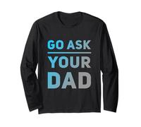 Funny Go Ask Your Dad Meme Funny Text Of Go Pregúntale a tu papá Manga Larga